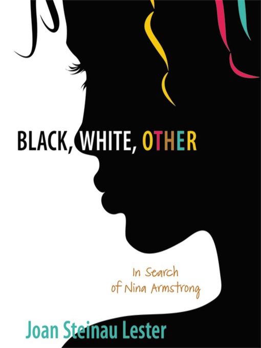 Title details for Black, White, Other by Joan Steinau Lester - Available